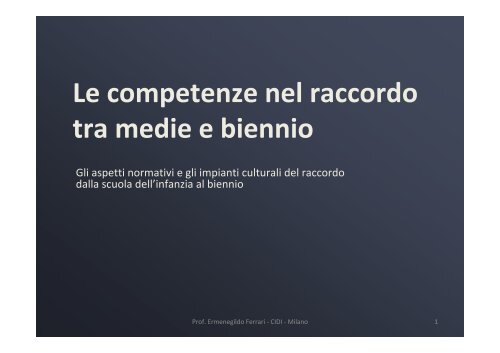 Le competenze nel raccordo tra medie e biennio - Cidi di Milano