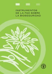 INSTRUMENTOS DE LA FAO SOBRE LA BIOSEGURIDAD - FAO.org