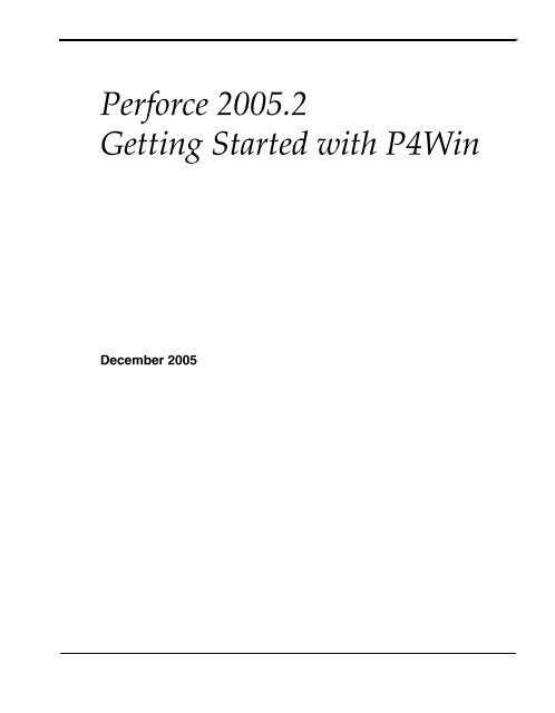 Perforce 2005.2 Getting Started With P4Win