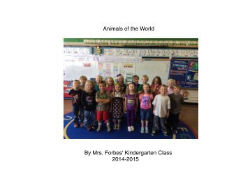 Animals of the World By Mrs. Forbes' Kindergarten Class 2014-2015