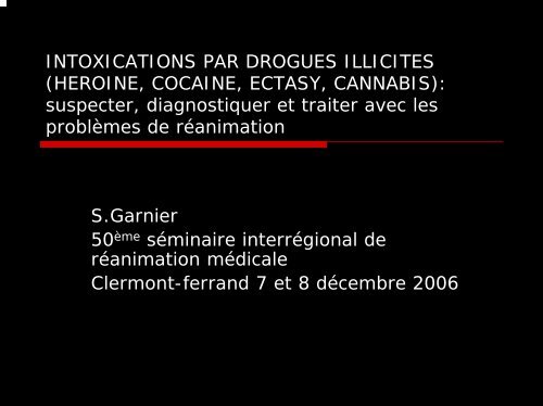 INTOXICATIONS PAR DROGUES ILLICITES (HEROINE, COCAINE ...