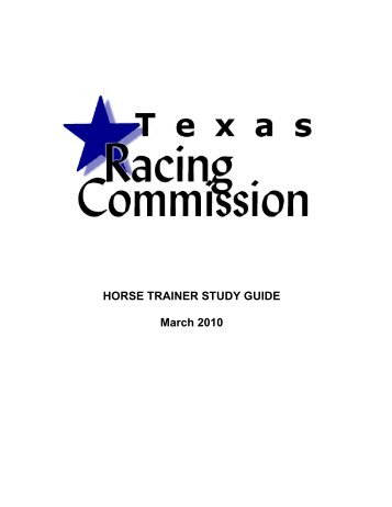 TRAINER'S STUDY GUDE - Texas Racing Commission