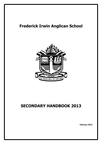2013 Secondary Handbook - Frederick Irwin Anglican School