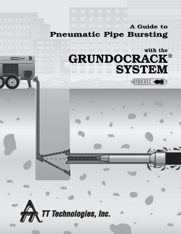 Pneumatic Guide to Pipe Bursting - TT Technologies Inc.