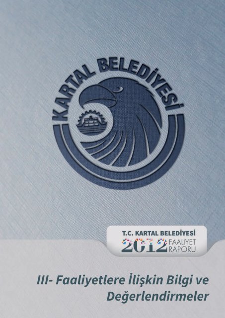 t.c. kartal belediye başkanlığı 2012 yılı faaliyet ... - Kartal Belediyesi