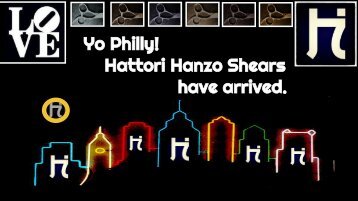 Yo Philly! Hattori Hanzo Shears have arrived.