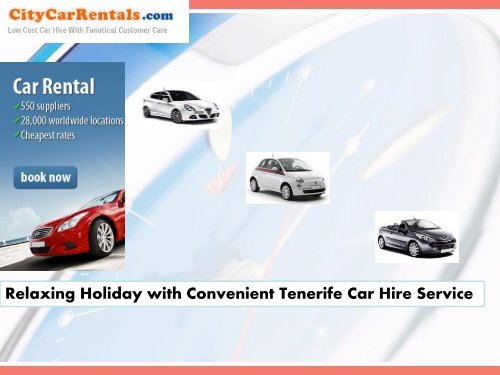 Relaxing Holiday with Convenient Tenerife Car Hire Service