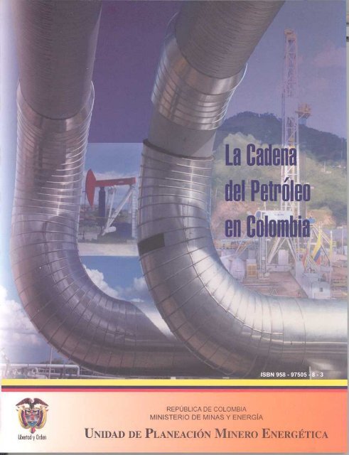 La Cadena del PetrÃ³leo en Colombia. - Unidad de PlaneaciÃ³n ...