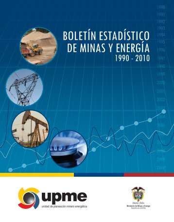 BoletÃ­n EstadÃ­stico de Minas y EnergÃ­a 1990-2010. - Upme