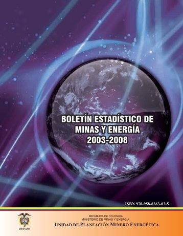 BoletÃ­n EstadÃ­stico de Minas y EnergÃ­a 2003-2008. - Upme