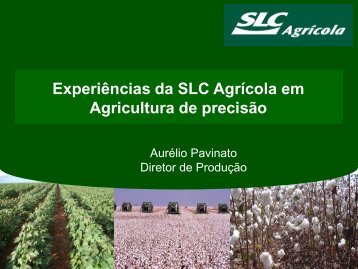 ExperiÃªncias da SLC AgrÃ­cola em Agricultura de precisÃ£o - Abrapa