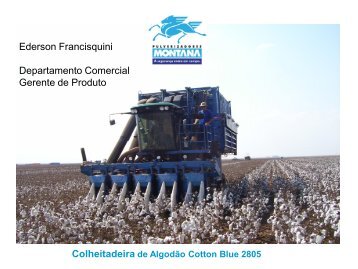 Sistema Montana - Colheitadeira de algodÃ£o Cotton Blue ... - Abrapa