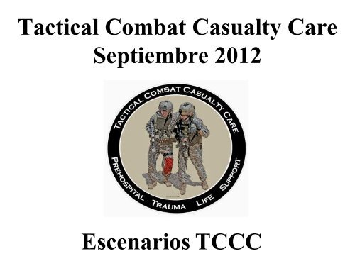 Escenarios TCCC 0203PP05 TCCC Scenarios 120917