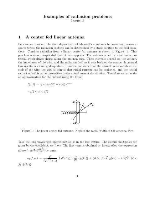 Examples of radiation problems 1 A center fed linear antenna