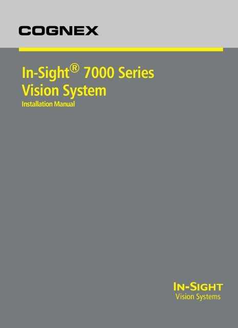 In-Sight 7000 Series Vision System Installation Manual - Automation ...