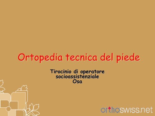 Tecnica ortopediche - orthoswiss