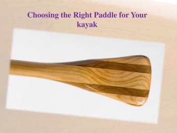 Choosing the Right Paddle for Your kayak