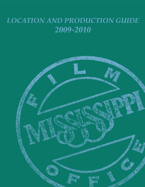 Mississippi Location and Production Guide - Delta Blues Foundation