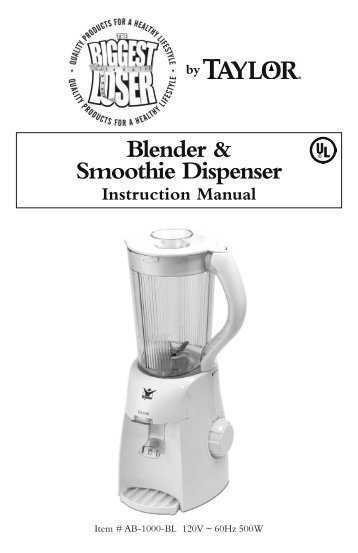 how to use your blender & smoothie dispenser - Taylor Precision ...