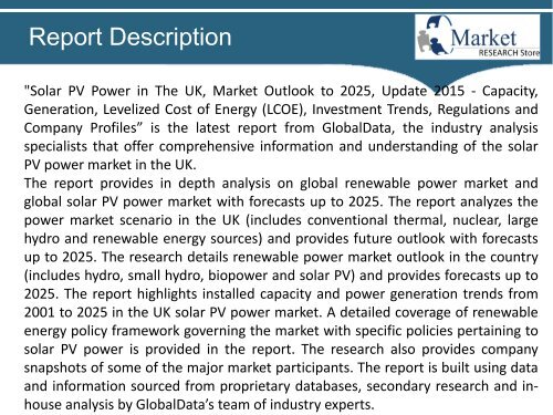 Solar PV Power in The UK, Market Outlook to 2025, Update 2015 - Capacity, Generation, Levelized Cost of Energy (LCOE), Investment Trends, Regulations and Company Profiles