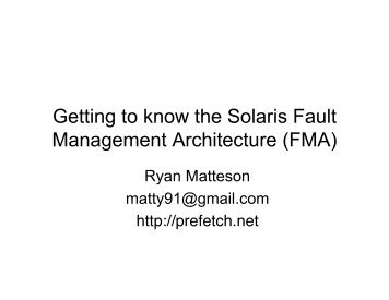 Getting to know the Solaris Fault Management Architecture (FMA)