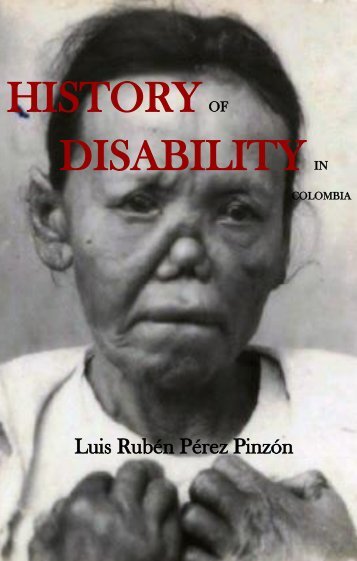 [Colección Historiar al Socorro: 4. Los riesgos] History of disabilty in Colombia