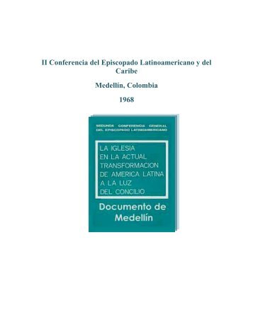 II Conferencia del Episcopado Latinoamericano y del ... - Cenacat.org