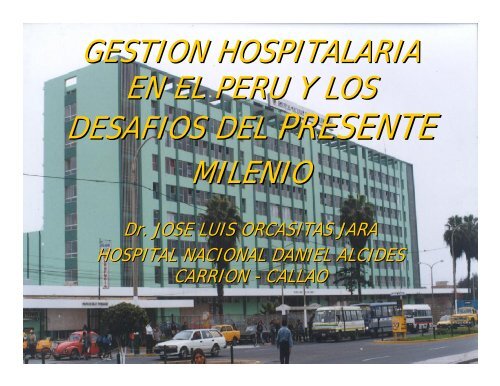 gestion hospitalaria en el peru y los desafios del presente ... - FEPAS