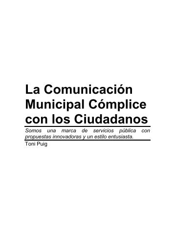 La ComunicaciÃ³n Municipal CÃ³mplice con los Ciudadanos - Toni Puig