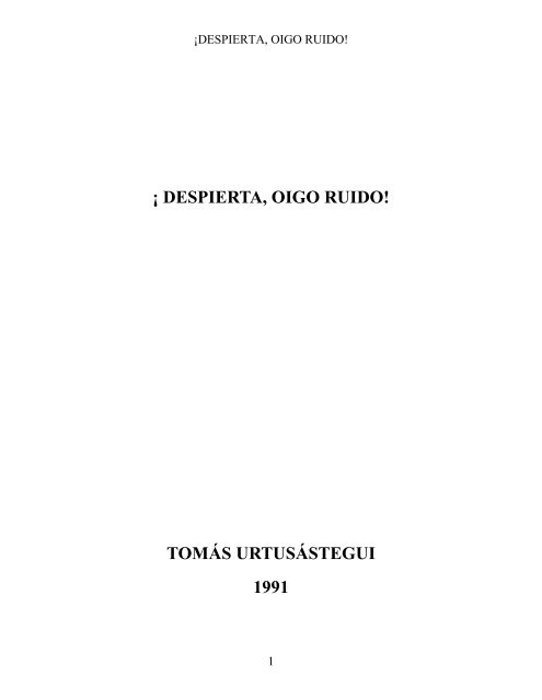 OBRAS/DESPIERTA, OIGO RUIDO.pdf - Tomás Urtusástegui