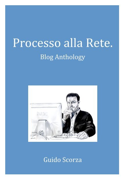 Processo alla Rete (free version) completo - Guido Scorza