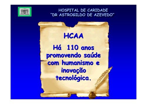 HOSPITAL DE CARIDADE âDR ASTROGILDO DE AZEVEDO ...