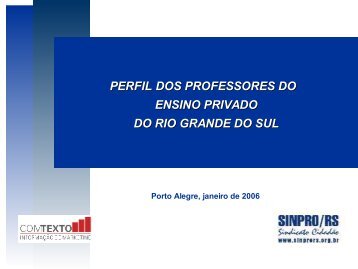 PERFIL DOS PROFESSORES DO ENSINO PRIVADO ... - Sinpro/RS