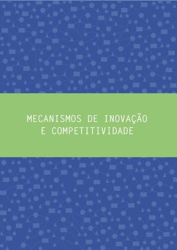 Mecanismos de inovaÃ§Ã£o e competitividade - Movimento Brasil ...
