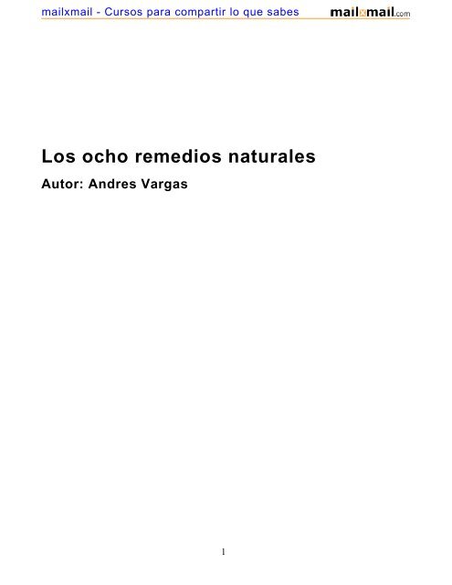 Los ocho remedios naturales Autor: Andres Vargas - MailxMail