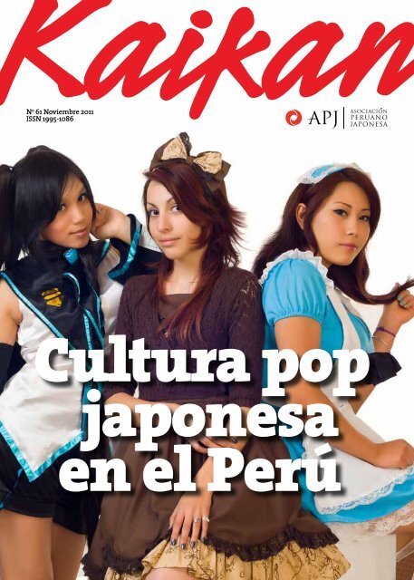 Kaikan NÂ° 61 - Noviembre 2011 - AsociaciÃ³n Peruano Japonesa