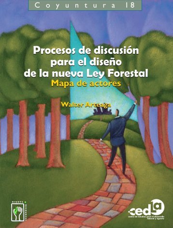 Procesos de discusiÃ³n para el diseÃ±o de la nueva ley forestal - Cedla