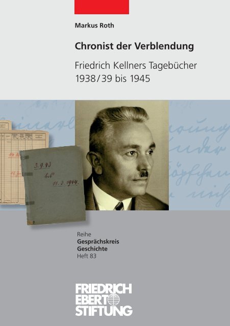 Chronist der Verblendung - Friedrich Kellners Tagebücher 1938/39 ...