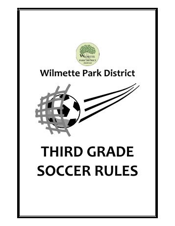 Third Grade Rules WILMETTE PARK DISTRICT SOCCER LEAGUE ...