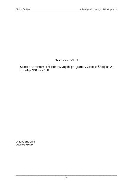 Sklep o spremembi Načrta razvojnih programov ... - Občina Škofljica