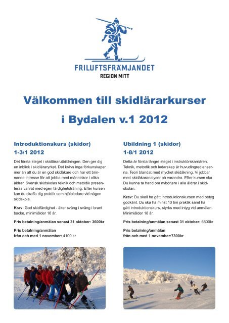 Välkommen till skidlärarkurser i Bydalen v.1 2012 - Friluftsfrämjandet