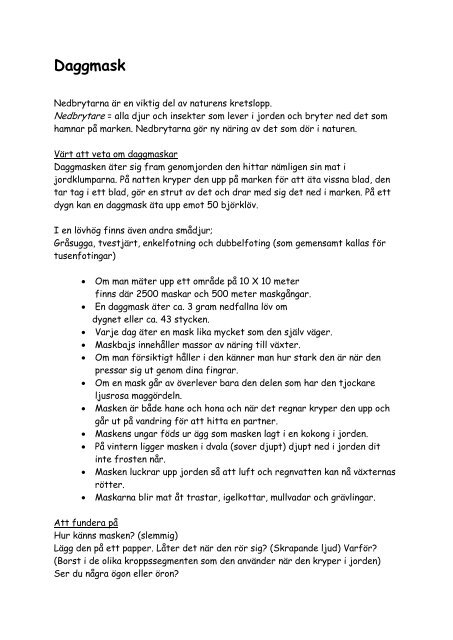 Nedbrytarna är en viktigt del av naturens kretslopp
