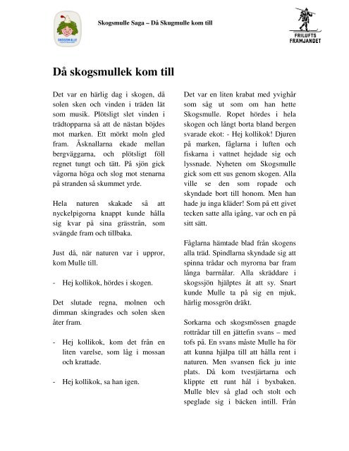 Då skogsmullek kom till