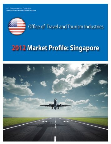 2012Market Profile: Singapore - Office of Travel and Tourism ...