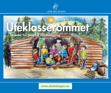 Uteklasserommet - Skogbrukets kursinstitutt