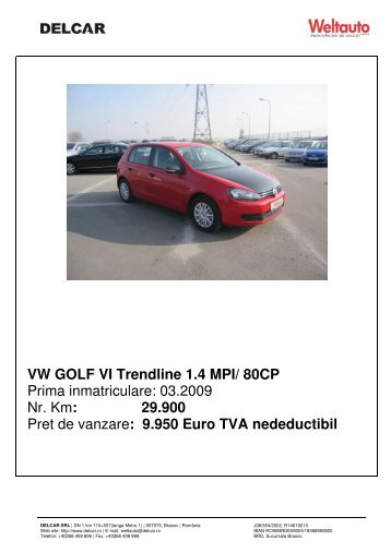 VW GOLF VI Trendline 1.4 MPI/ 80CP Prima inmatriculare ... - Delcar