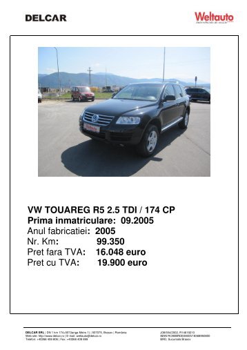 VW TOUAREG R5 2.5 TDI / 174 CP Prima inmatriculare ... - Delcar