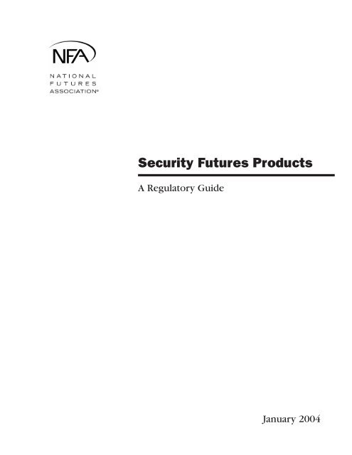 Security Futures Products: A Regulatory Guide - National Futures ...