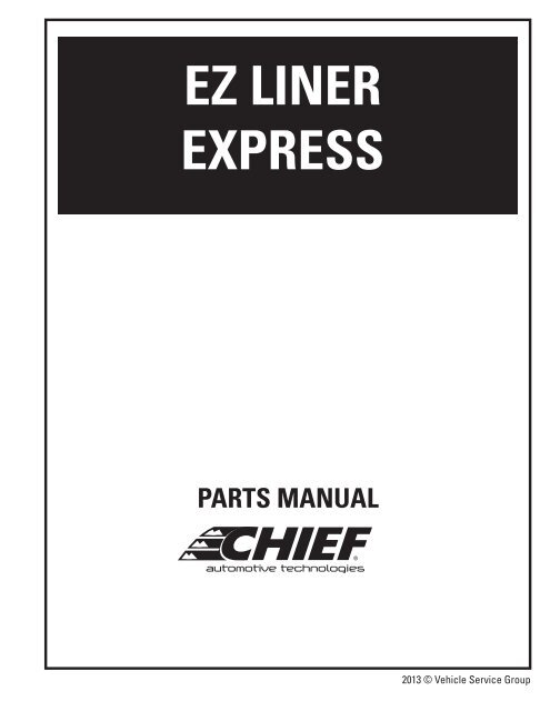 EZ Liner Express Parts Manual - Chief Automotive Technologies
