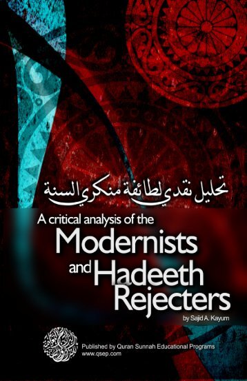 A critical analysis of the Modernists and the Hadeeth ... - Islam House